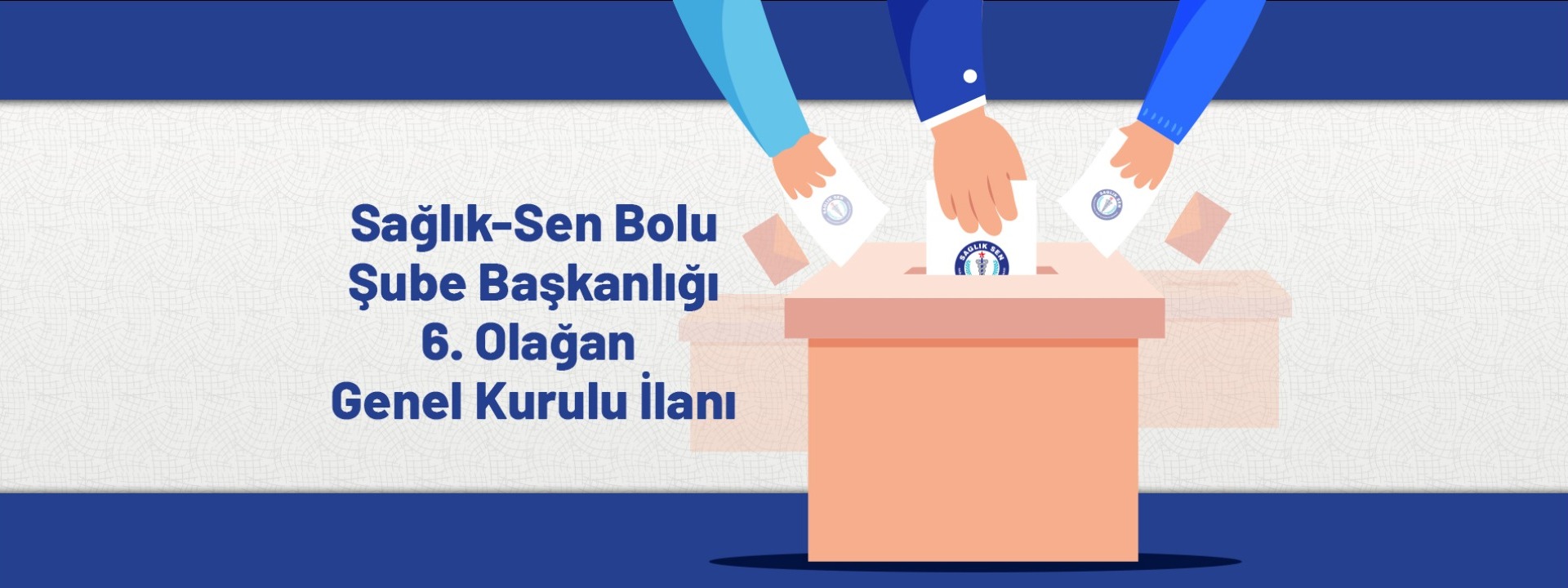 Sağlık-Sen Bolu Şube Başkanlığı 6. Olağan Genel Kurulu İlanı